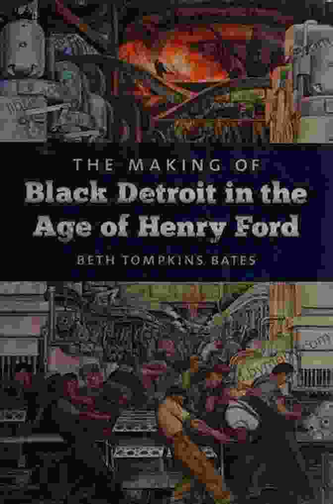 The Making Of Black Detroit Book Cover Featuring A Photograph Of African Americans In Detroit During The Early 20th Century The Making Of Black Detroit In The Age Of Henry Ford