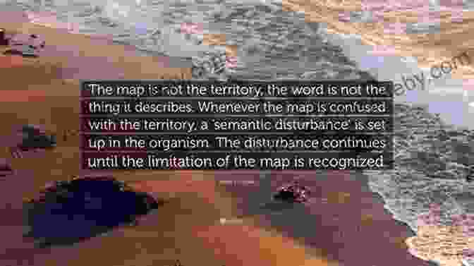 The Map Is Not The Territory, Illustrating The Difference Between Our Mental Models And The Real World. The Great Mental Models Volume 1: General Thinking Concepts