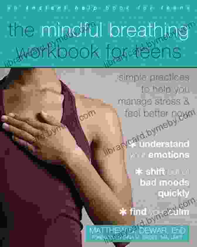 The Mindful Breathing Workbook For Teens Book Cover Featuring A Teen Practicing Deep Breathing Exercises The Mindful Breathing Workbook For Teens: Simple Practices To Help You Manage Stress And Feel Better Now