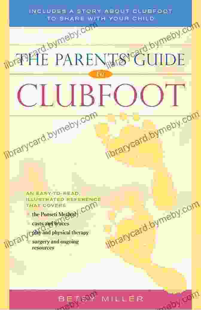 The Parents Guide To Clubfoot Book Cover, Featuring A Baby's Foot With Clubfoot And The Book's Title And Authors. The Parents Guide To Clubfoot