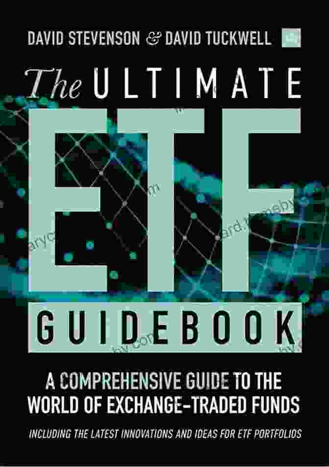 The Ultimate ETF Guidebook Cover The Ultimate ETF Guidebook: A Comprehensive Guide To The World Of Exchange Traded Funds Including The Latest Innovations And Ideas For ETF Portfolios