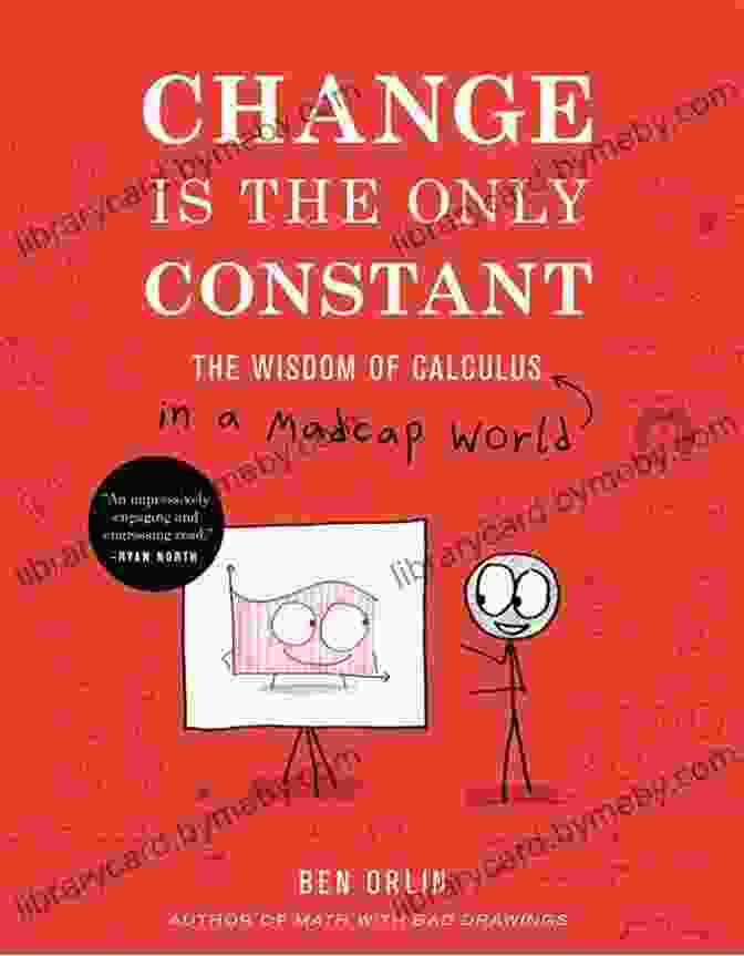 The Wisdom Of Calculus In A Madcap World Book Cover Change Is The Only Constant: The Wisdom Of Calculus In A Madcap World