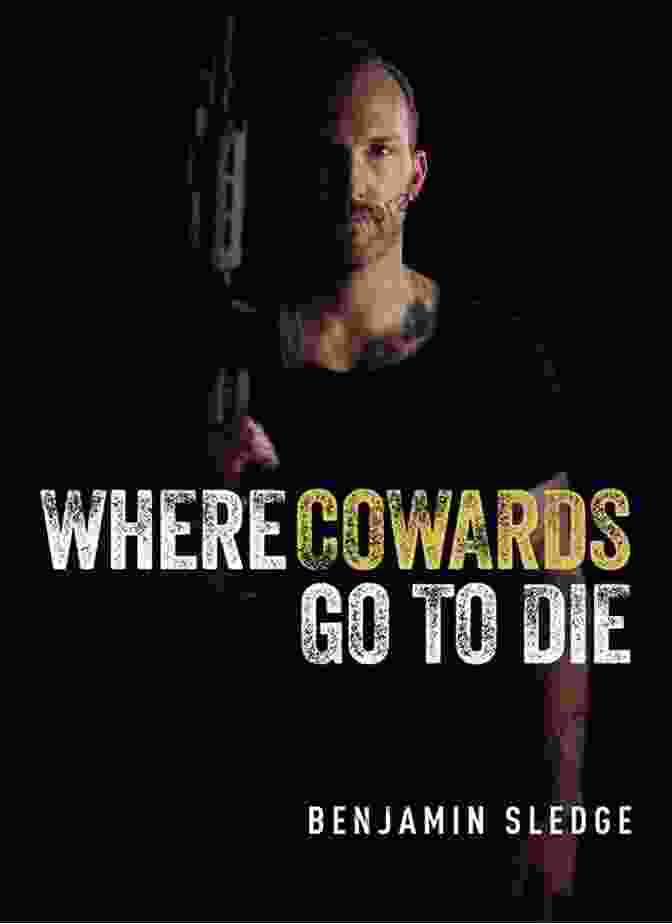 Where Cowards Go To Die Book Cover Where Cowards Go To Die