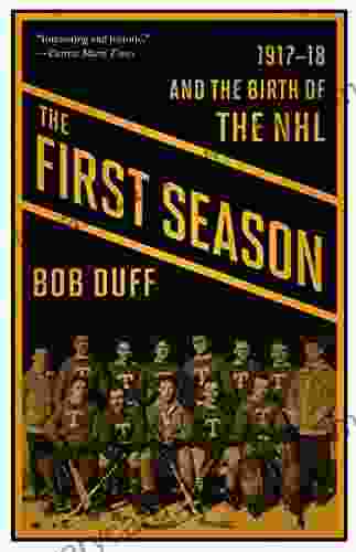 The First Season: 1917 18 And The Birth Of The NHL