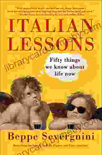 Italian Lessons: Fifty Things We Know About Life Now