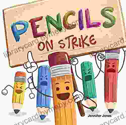 Pencils On Strike: A Funny Rhyming Read Aloud Kid S For Preschool Kindergarten 1st Grade 2nd Grade 3rd Grade 4th Grade Or Early Readers