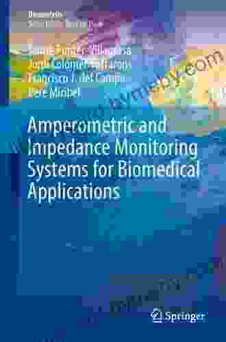 Amperometric and Impedance Monitoring Systems for Biomedical Applications (Bioanalysis 4)