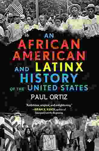 An African American and Latinx History of the United States (REVISIONING HISTORY 4)