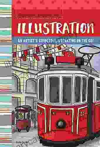 Anywhere Anytime Art: Illustration: An artist s guide to illustration on the go