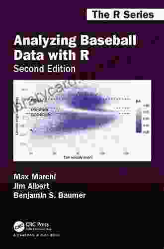 Analyzing Baseball Data with R Second Edition (Chapman Hall/CRC The R Series)