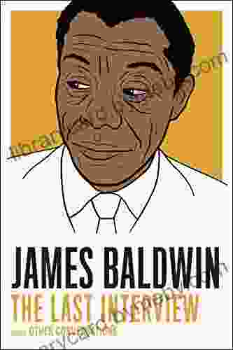 James Baldwin: The Last Interview: and other Conversations (The Last Interview Series)