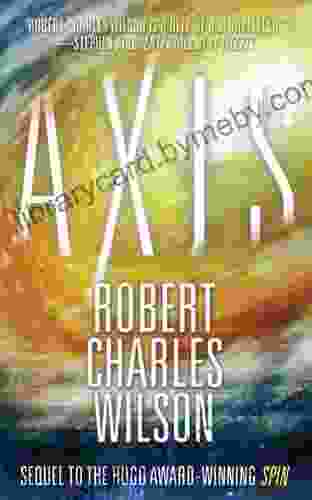 Axis (Spin 2) Robert Charles Wilson