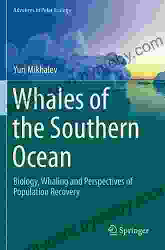 Whales of the Southern Ocean: Biology Whaling and Perspectives of Population Recovery (Advances in Polar Ecology 5)