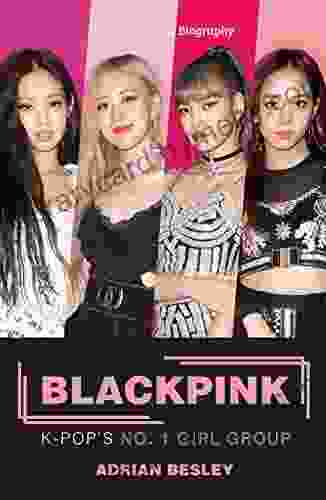 Blackpink: K Pop s No 1 Girl Group