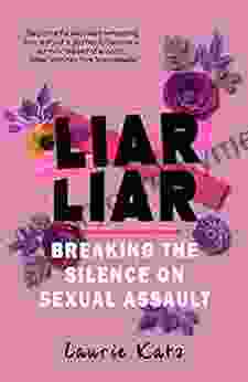 Liar Liar: Breaking the Silence on Sexual Assault (Inspirational)