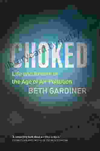 Choked: Life and Breath in the Age of Air Pollution