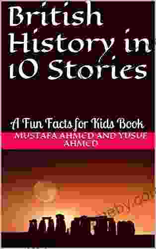 British History In 10 Stories: A Fun Facts For Kids