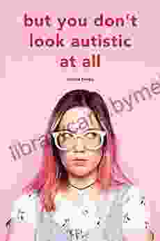 But You Don T Look Autistic At All