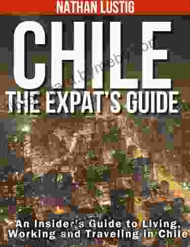 Chile: The Expat s Guide Bob Goddard