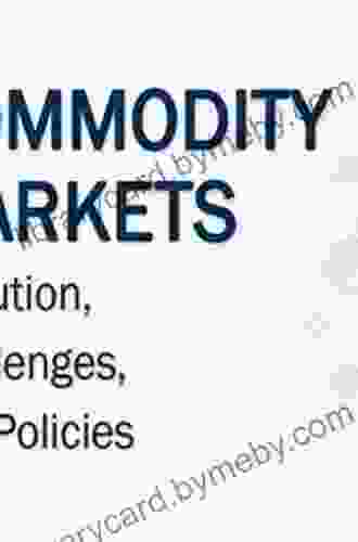 Commodity Markets and the Global Economy