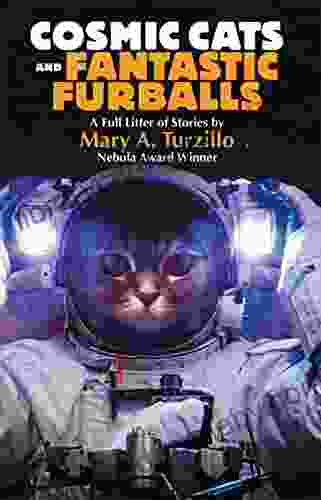 Cosmic Cats Fantastic Furballs: Fantasy And Science Fiction Stories With Cats