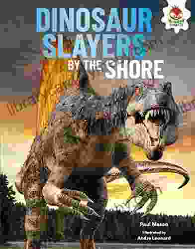 Dinosaur Slayers by the Shore (Dinosaurs Rule)