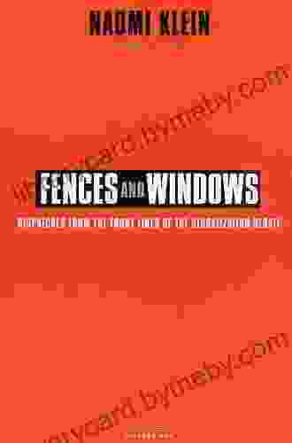 Fences and Windows: Dispatches from the Front Lines of the Globalization Debate (Recent Picador Highlights)