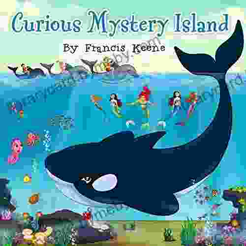 Children s books: Curious Mystery Island: (Beautifully Illustrated Picture Bedtime story Whales Fish Rhymes Mermaids Dolphins)