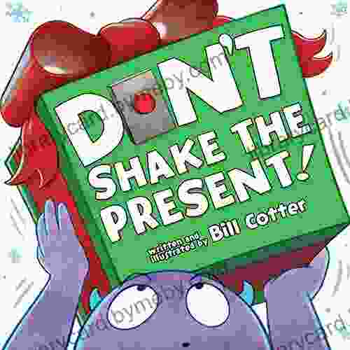 Don t Shake the Present Bill Cotter