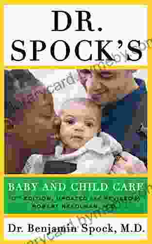 Dr Spock S Baby And Child Care 10th Edition: Expanded Revised Edition