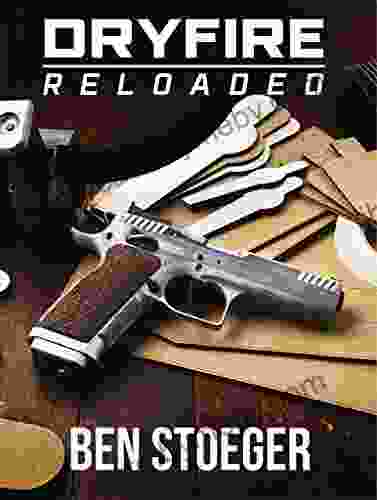 DryFire Reloaded Ben Stoeger