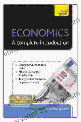 Economics: A Complete Introduction: Teach Yourself