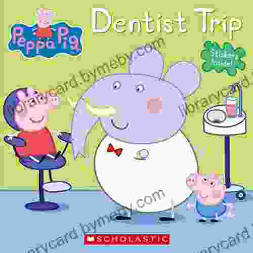 Dentist Trip (Peppa Pig) Betty G Birney