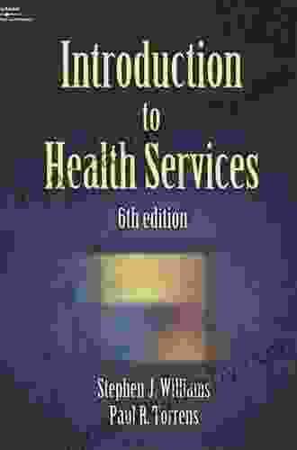 Introduction To Health Care Services: Foundations And Challenges