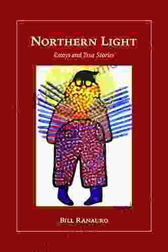 Northern Light: Essays and True Stories