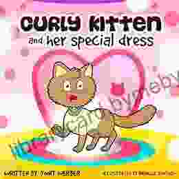 Children S Book: Curly Kitten And Her Special Dress (funny Bedtime Story Collection)