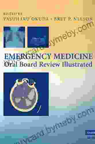 Emergency Medicine Oral Board Review Illustrated