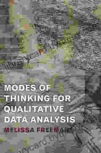 Modes Of Thinking For Qualitative Data Analysis