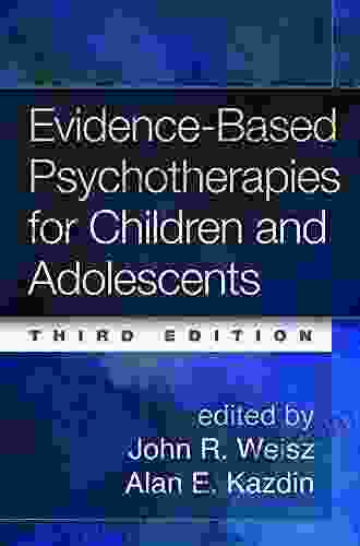 Evidence Based Psychotherapies For Children And Adolescents Third Edition