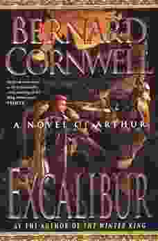 Excalibur: A Novel Of Arthur (The Warlord Chronicles 3)