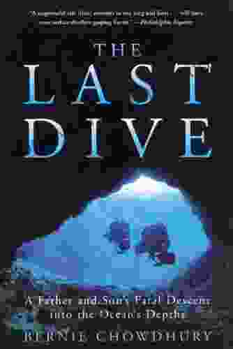 The Last Dive: A Father and Son s Fatal Descent into the Ocean s Depths