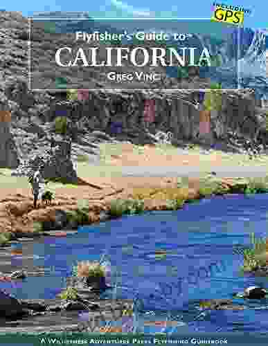 Flyfisher s Guide to California Martina D Antiochia