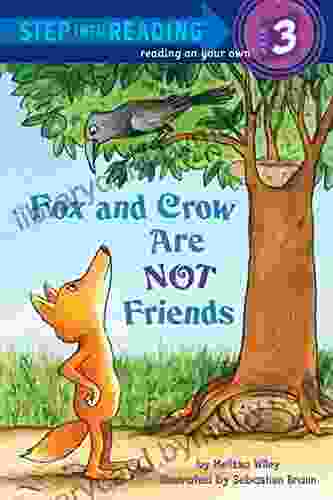 Fox And Crow Are Not Friends (Step Into Reading)