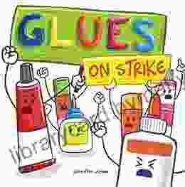 Glues On Strike: A Funny Rhyming Read Aloud Kid S For Preschool Kindergarten 1st Grade 2nd Grade 3rd Grade Or Early Readers