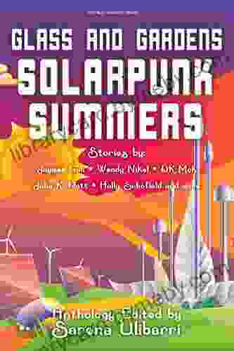 Glass and Gardens: Solarpunk Summers