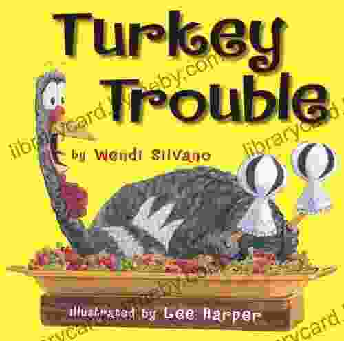 Turkey Trouble Wendi Silvano