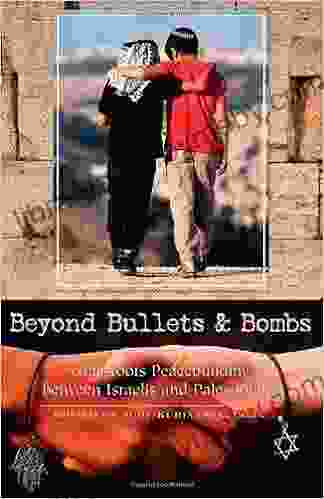 Beyond Bullets and Bombs: Grassroots Peacebuilding between Israelis and Palestinians (Contemporary Psychology)