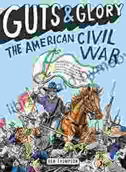 Guts Glory: The American Civil War