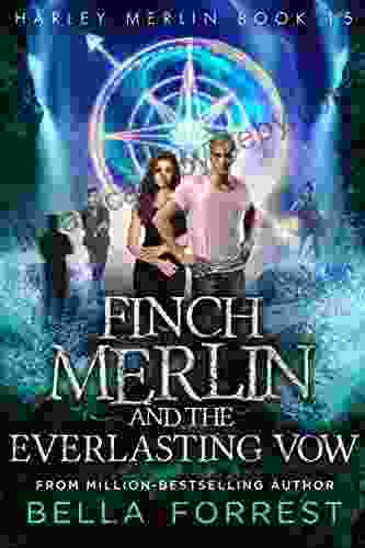 Harley Merlin 15: Finch Merlin and the Everlasting Vow