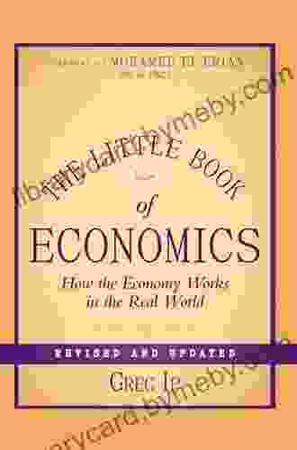 The Little of Economics: How the Economy Works in the Real World (Little Big Profits)